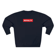 ROYALTY Unisex Premium Crewneck Sweatshirt
